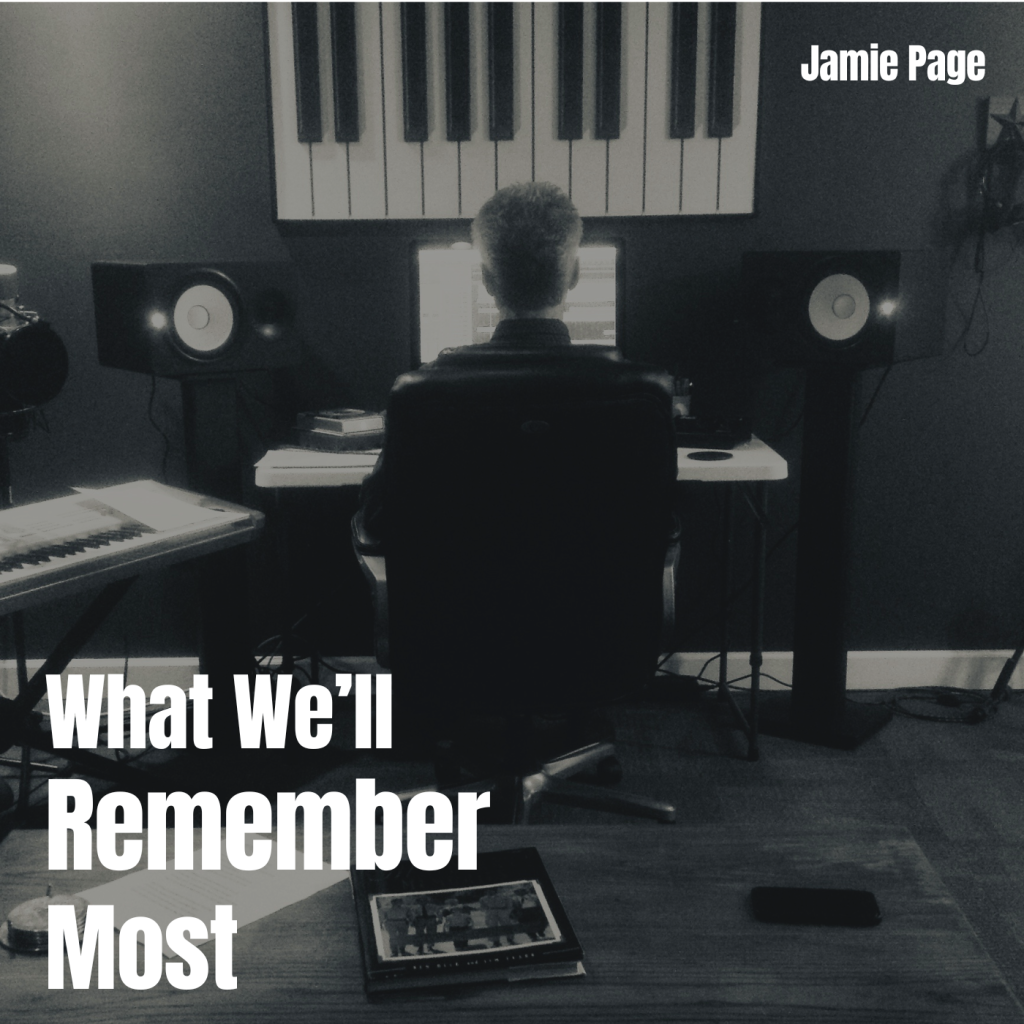 What We'll Remember Most - Single